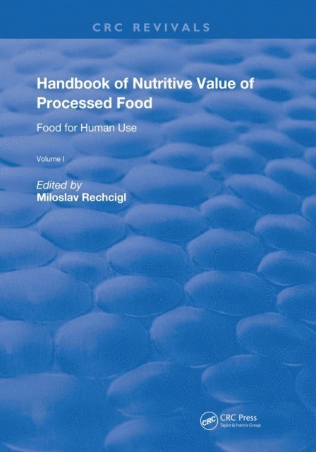 Miloslav Rechcigl - Handbook of Nutritive Value of Processed Food, E-bok