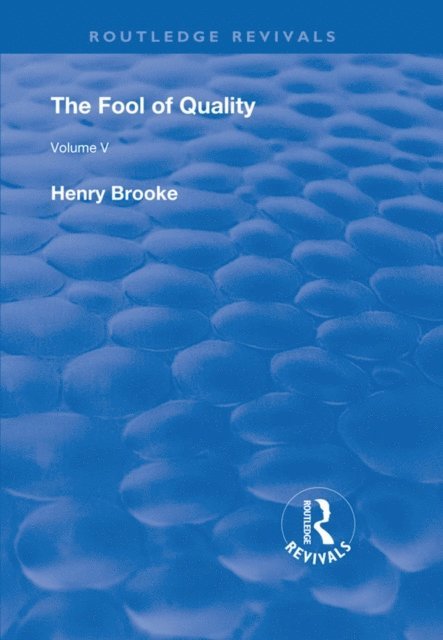 Henry Brooke - Fool of Quality, E-bok