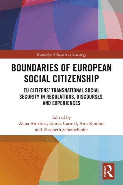 Elisabeth Scheibelhofer, Ann Runfors, Emma Carmel, Anna Amelina - Boundaries of European Social Citizenship, E-bok