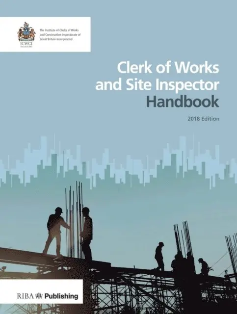 The Institute of Clerks of Works and Construction Inspectorate - Clerk of Works and Site Inspector Handbook, E-bok. Tillgänglighet: Lägg i varukorg