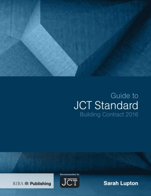 Sarah Lupton - Guide to JCT Standard Building Contract 2016, E-bok. Tillgänglighet: Lägg i varukorg
