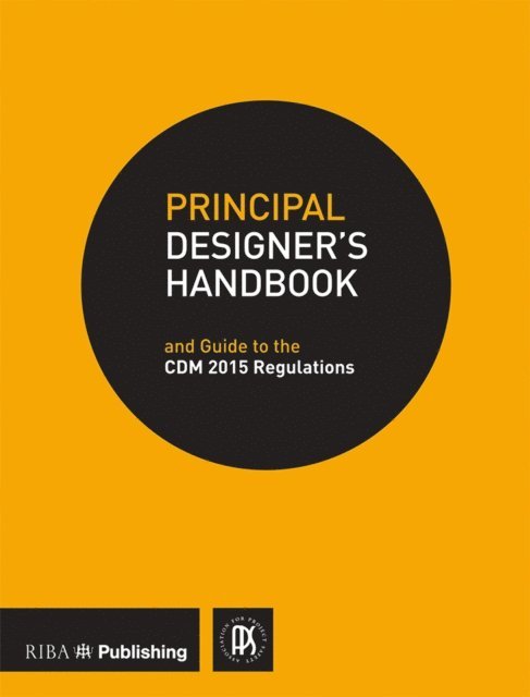 Association for Project Safety - Principal Designer's Handbook, E-bok