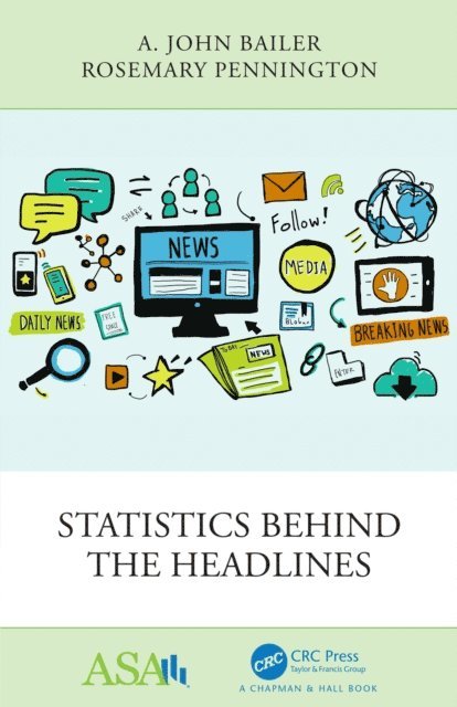 Rosemary Pennington, A. John Bailer - Statistics Behind the Headlines, E-bok
