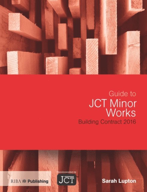 Sarah Lupton - Guide to JCT Minor Works Building Contract 2016, E-bok. Tillgänglighet: Lägg i varukorg