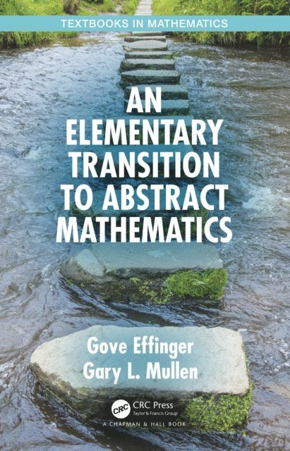 Gary L. Mullen, Gove Effinger - Elementary Transition to Abstract Mathematics, E-bok