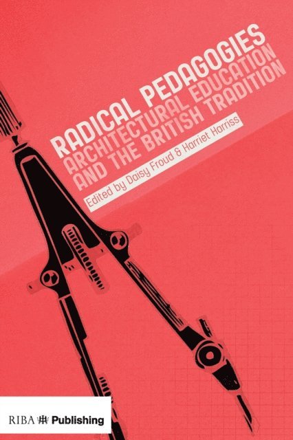 Daisy Froud, Harriet Harriss - Radical Pedagogies, E-bok