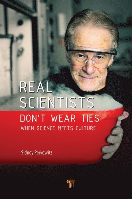 Sidney Perkowitz - Real Scientists Don't Wear Ties, E-bok