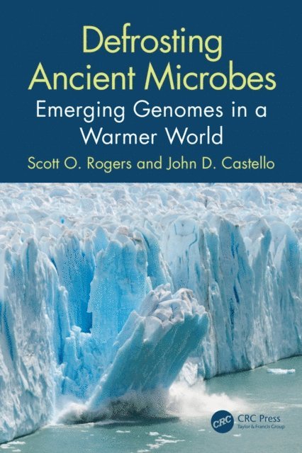 John D. Castello, Scott Rogers - Defrosting Ancient Microbes, E-bok