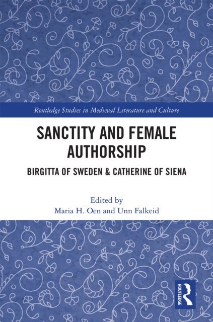 Unn Falkeid, Maria H. Oen - Sanctity and Female Authorship, E-bok