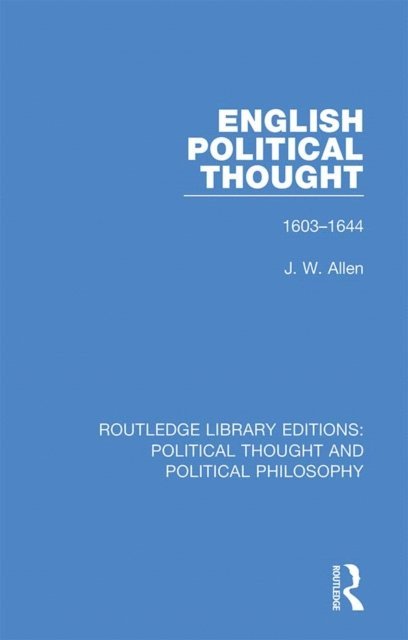 J. W. Allen - English Political Thought, E-bok