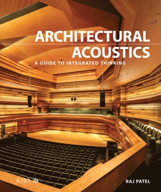 Raj Patel - Architectural Acoustics, E-bok