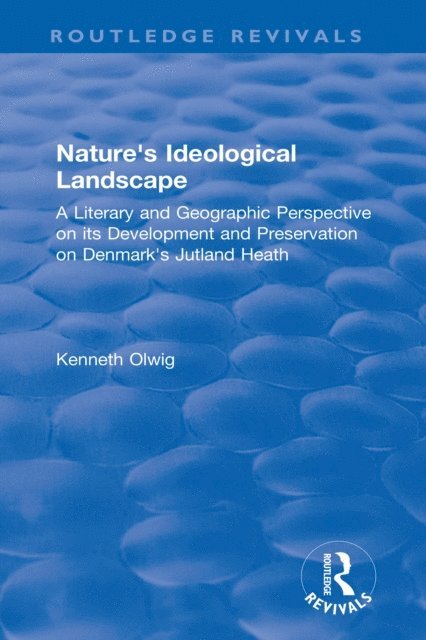Kenneth Olwig - Nature's Ideological Landscape, E-bok