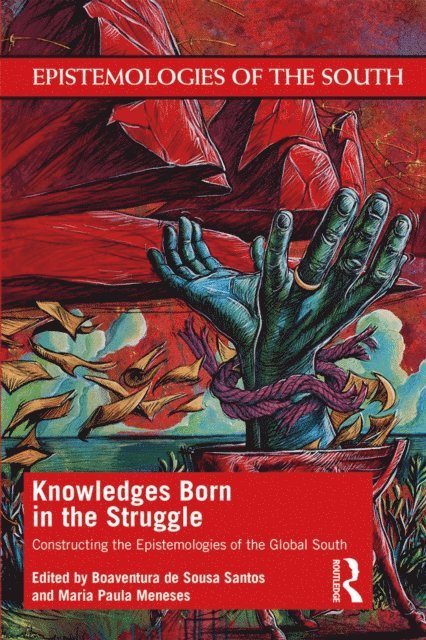 Maria Meneses, Boaventura de Sousa Santos - Knowledges Born in the Struggle, E-bok