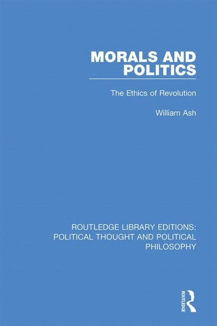 William Ash - Morals and Politics, E-bok