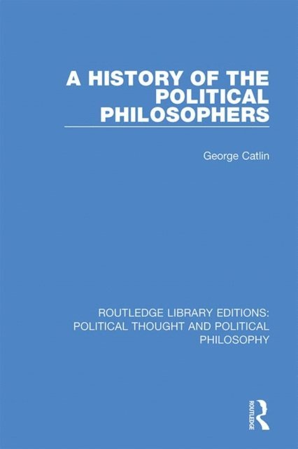 George Catlin - History of the Political Philosophers, E-bok