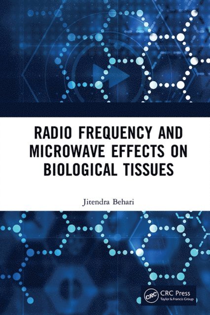 Jitendra Behari - Radio Frequency and Microwave Effects on Biological Tissues, E-bok