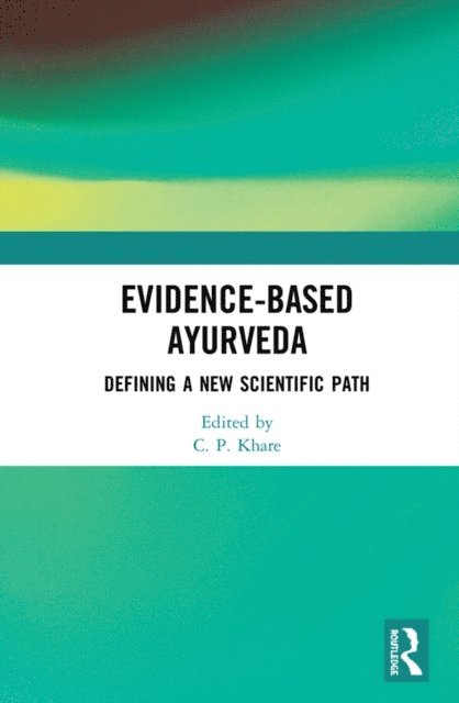 C. P. Khare - Evidence-based Ayurveda, E-bok. Tillgänglighet: Lägg i varukorg