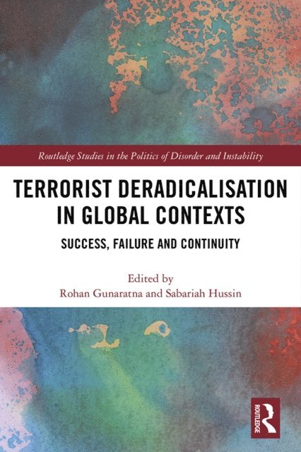 Sabariah Hussin, Rohan Gunaratna - Terrorist Deradicalisation in Global Contexts, E-bok