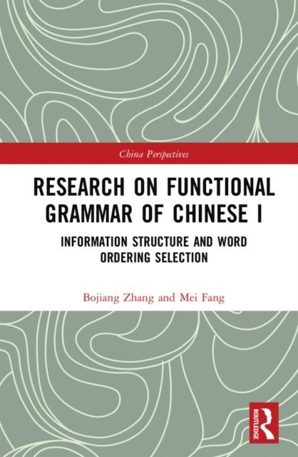 Mei Fang, Bojiang Zhang - Research on Functional Grammar of Chinese I, E-bok