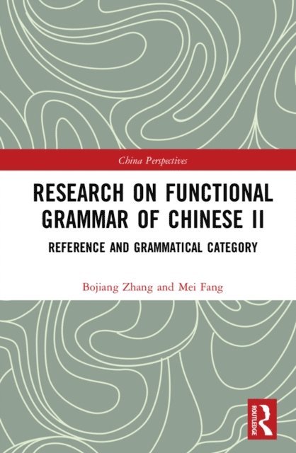 Mei Fang, Bojiang Zhang - Research on Functional Grammar of Chinese II, E-bok