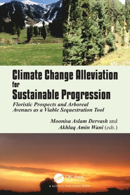 Akhlaq Amin Wani, Moonisa Aslam Dervash - Climate Change Alleviation for Sustainable Progression, E-bok