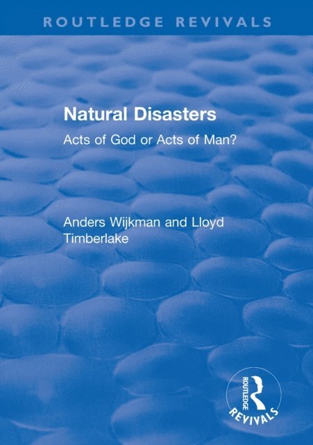 Lloyd Timberlake, Anders Wijkman - Natural Disasters, E-bok