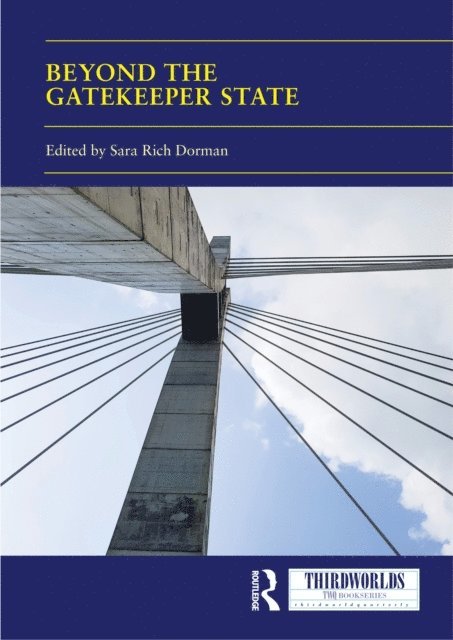 Sara Rich Dorman - Beyond the Gatekeeper State, E-bok