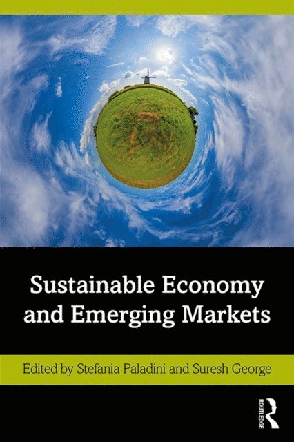 Suresh George, Stefania Paladini - Sustainable Economy and Emerging Markets, E-bok