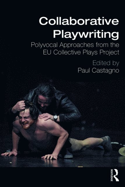 Paul C Castagno - Collaborative Playwriting, E-bok