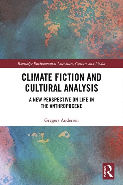 Gregers Andersen - Climate Fiction and Cultural Analysis, E-bok