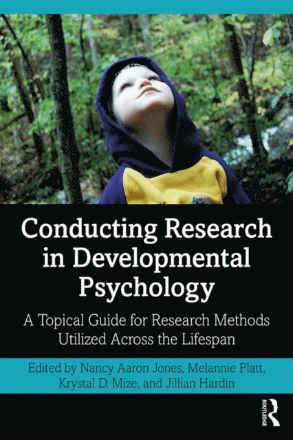 Jillian Hardin, Krystal D. Mize, Melannie Platt, Nancy Jones - Conducting Research in Developmental Psychology, E-bok