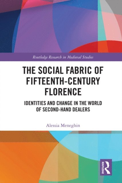 Alessia Meneghin - Social Fabric of Fifteenth-Century Florence, E-bok