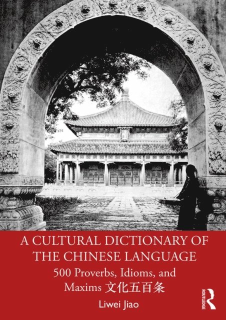 Liwei Jiao - Cultural Dictionary of The Chinese Language, E-bok