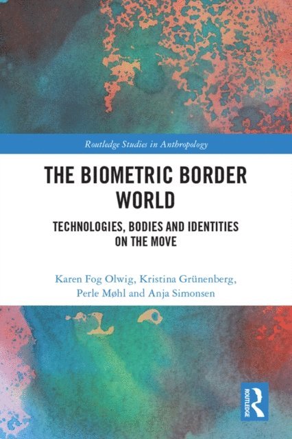 Anja Simonsen, Perle Mohl, Kristina Grunenberg, Karen Fog Olwig - Biometric Border World, E-bok