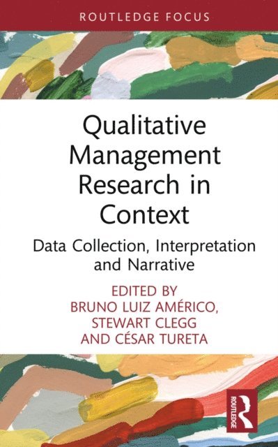 Cesar Tureta, Stewart Clegg, Bruno Americo - Qualitative Management Research in Context, E-bok