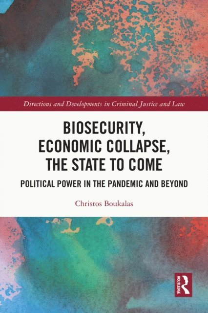 Christos Boukalas - Biosecurity, Economic Collapse, the State to Come, E-bok