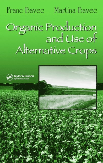 Martina Bavec, Franc Bavec - Organic Production and Use of Alternative Crops, E-bok