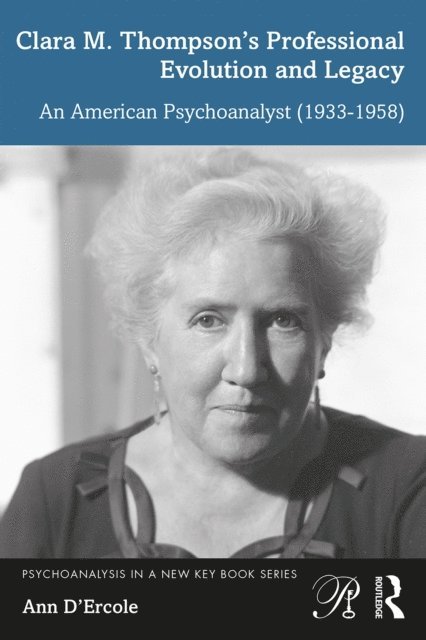 Ann D'Ercole - Clara M. Thompson's Professional Evolution and Legacy, E-bok