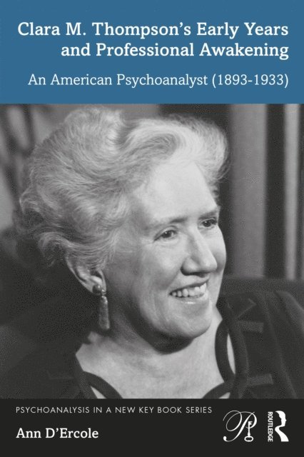 Ann D'Ercole - Clara M. Thompson's Early Years and Professional Awakening, E-bok