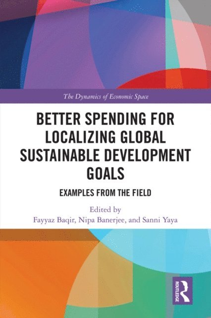Sanni Yaya, Nipa Banerjee, Fayyaz Baqir - Better Spending for Localizing Global Sustainable Development Goals, E-bok