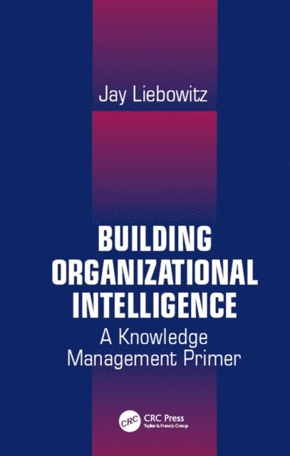 Jay Liebowitz - Building Organizational Intelligence, E-bok