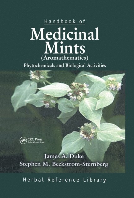 Stephen M Beckstrom-Sternberg, James A. Duke - Handbook of Medicinal Mints ( Aromathematics), E-bok