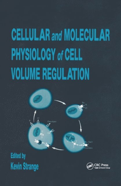 Kevin Strange - Cellular and Molecular Physiology of Cell Volume Regulation, E-bok. Tillgänglighet: Lägg i varukorg
