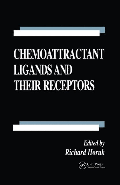 Richard Horuk - Chemoattractant Ligands and Their Receptors, E-bok
