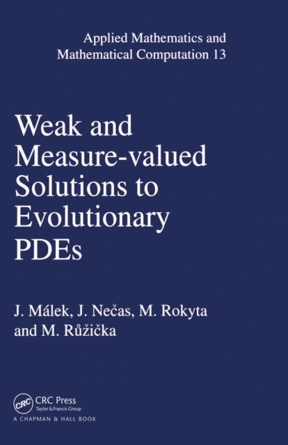 M. Ruzicka, M. Rokyta, J. Necas, J. Malek - Weak and Measure-Valued Solutions to Evolutionary PDEs, E-bok