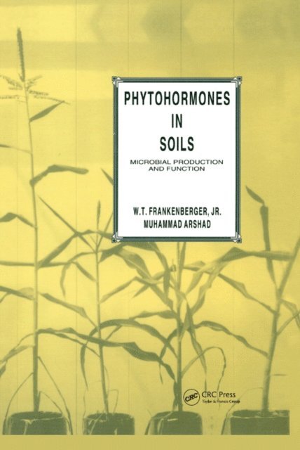 Muhammad Arshad, W. T. Frankenberger Jr. - Phytohormones in Soils Microbial Production & Function, E-bok