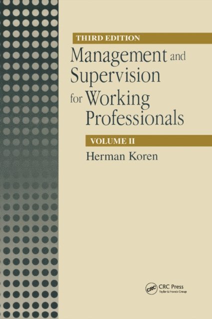 Herman Koren - Management and Supervision for Working Professionals, Third Edition, Volume II, E-bok