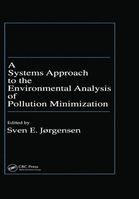 Sven E. Jorgensen - Systems Approach to the Environmental Analysis of Pollution Minimization, E-bok