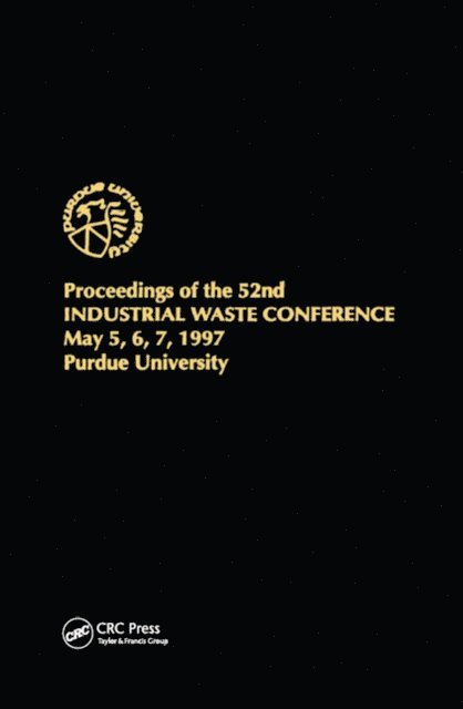Purdue Research Foundation - Proceedings of the 52nd Purdue Industrial Waste Conference1997 Conference, E-bok