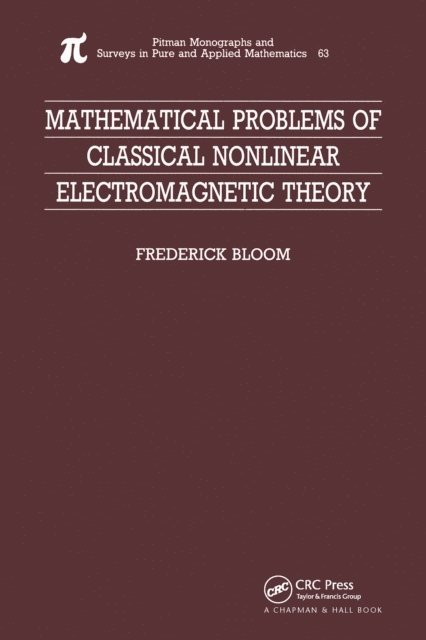 Frederick Bloom - Mathematical Problems of Classical Nonlinear Electromagnetic Theory, E-bok